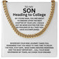 TO MY SON | HEADING TO COLLEGE | CUBAN LINK CHAIN