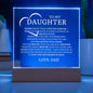 To My Daughter Acrylic Nightlight Plaque