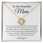 To My Beautiful Mom | You gave me confidence | Love Knot Necklace
