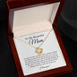 To My Beautiful Mom | You gave me confidence | Love Knot Necklace