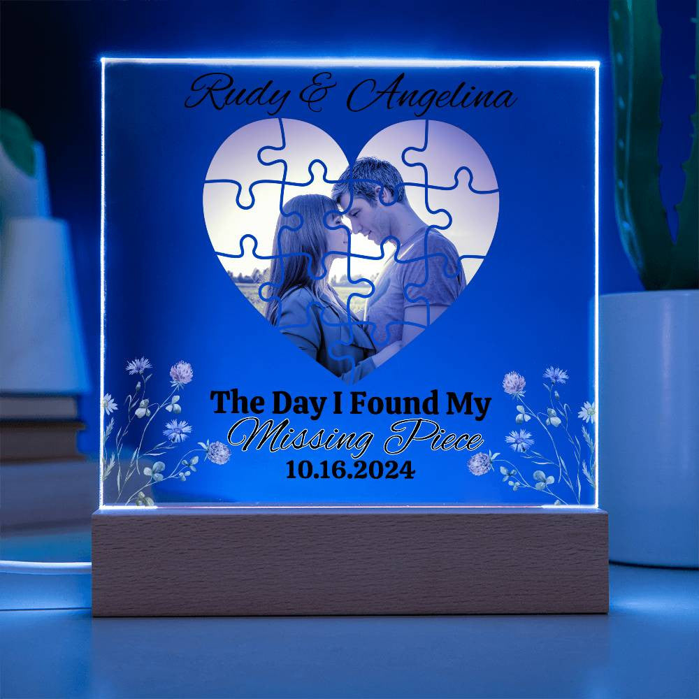 The Day I Found My Missing Piece Acrylic LED Plaque