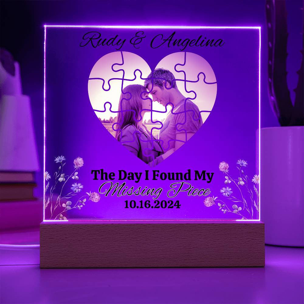 The Day I Found My Missing Piece Acrylic LED Plaque
