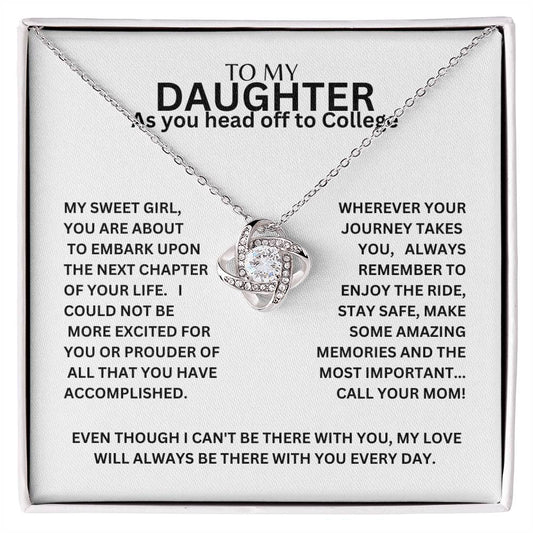 TO MY DAUGHTER | AS YOU HEAD OFF TO COLLEGE | LOVE KNOT NECKLACE