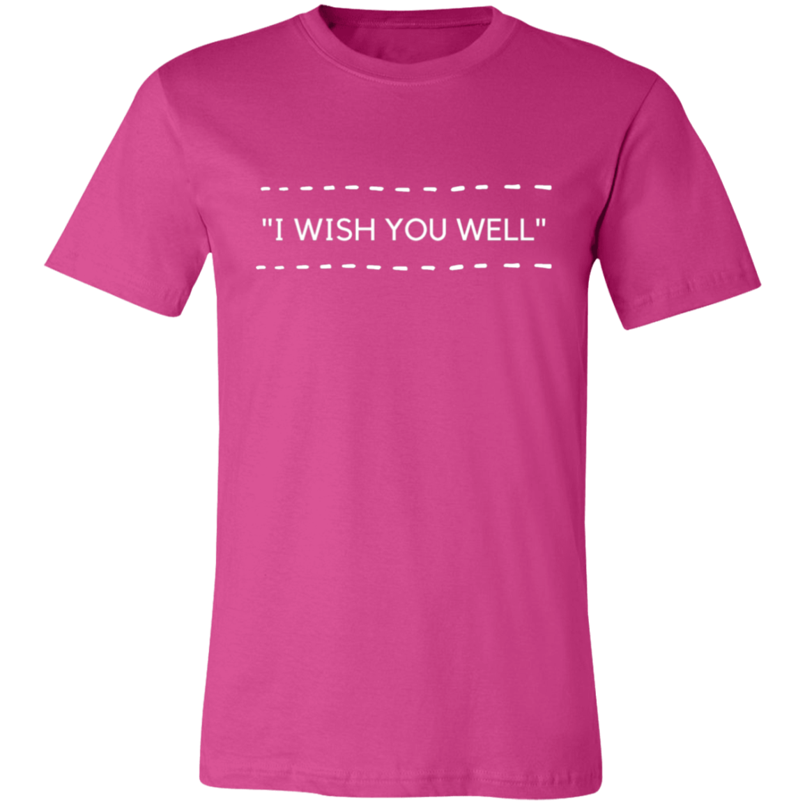 I WISH YOU WELL Unisex Jersey Short-Sleeve T-Shirt (7 colors)