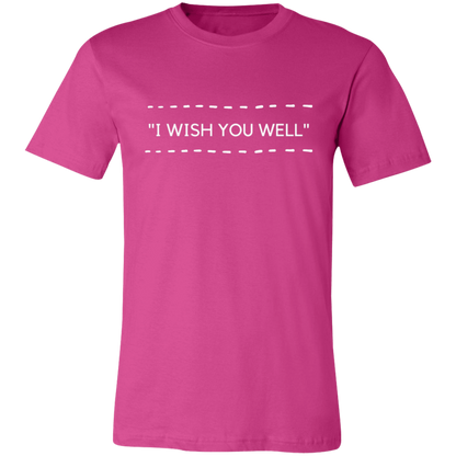 I WISH YOU WELL Unisex Jersey Short-Sleeve T-Shirt (7 colors)