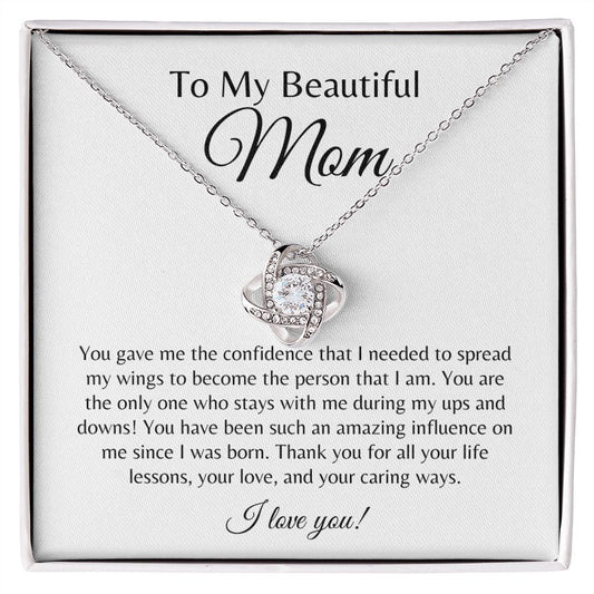 To My Beautiful Mom | You gave me confidence | Love Knot Necklace